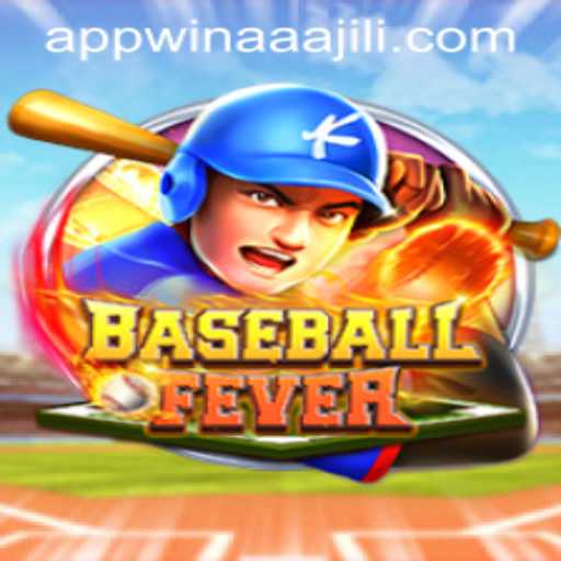 Experience the Thrill of BaseballFever and Discover the AAAJILI Win App