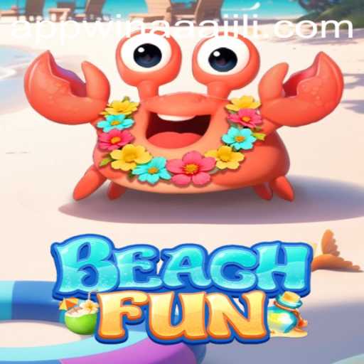 Exploring BeachFun: A Thrilling Game Experience with AAAJILI Win App