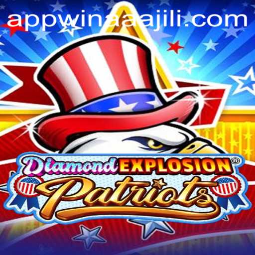 Exploring the Intriguing World of DiamondExplosionPatriots and the Thrilling AAAJILI Win App